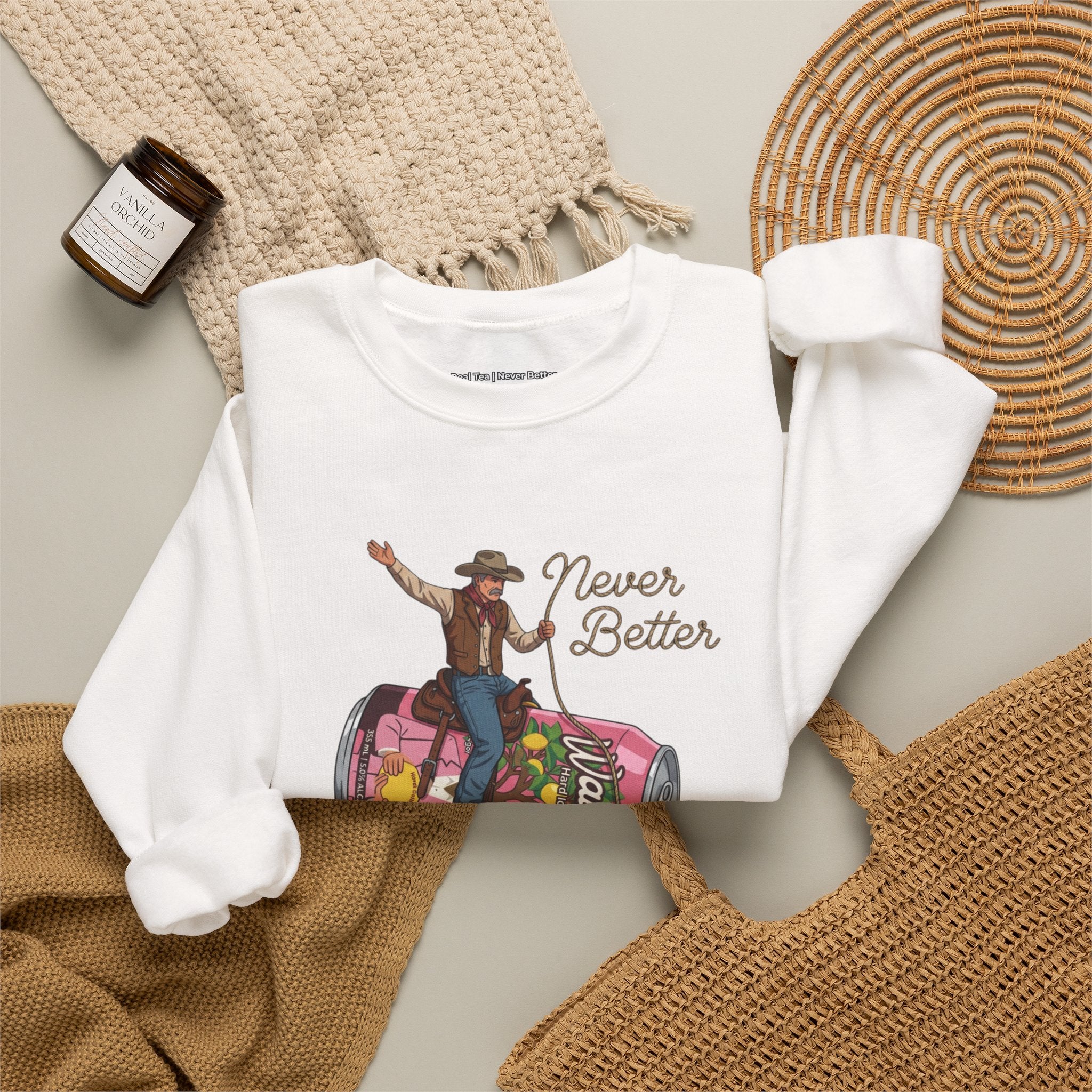 Crewneck Sweatshirt — 'Never Better'  Graphic