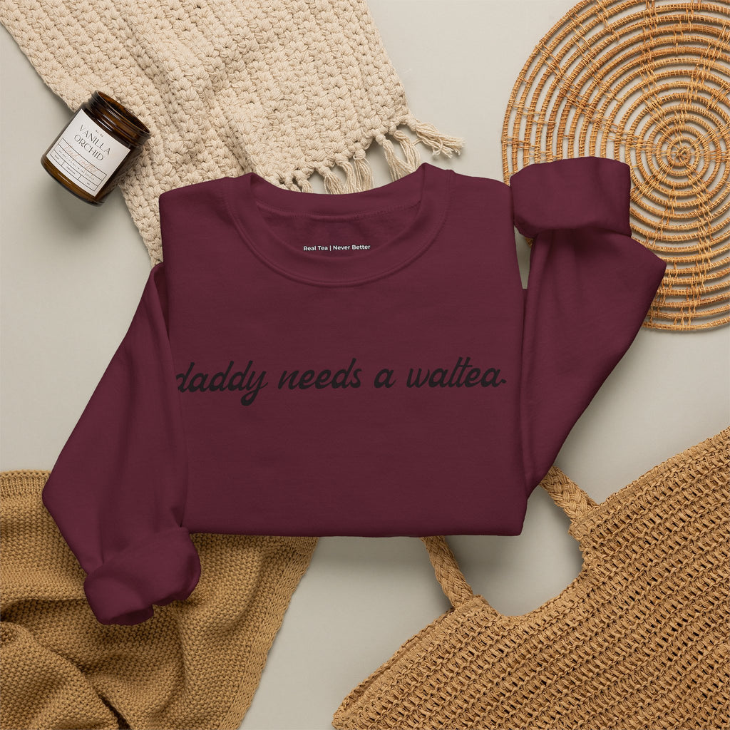 daddy needs a waltea