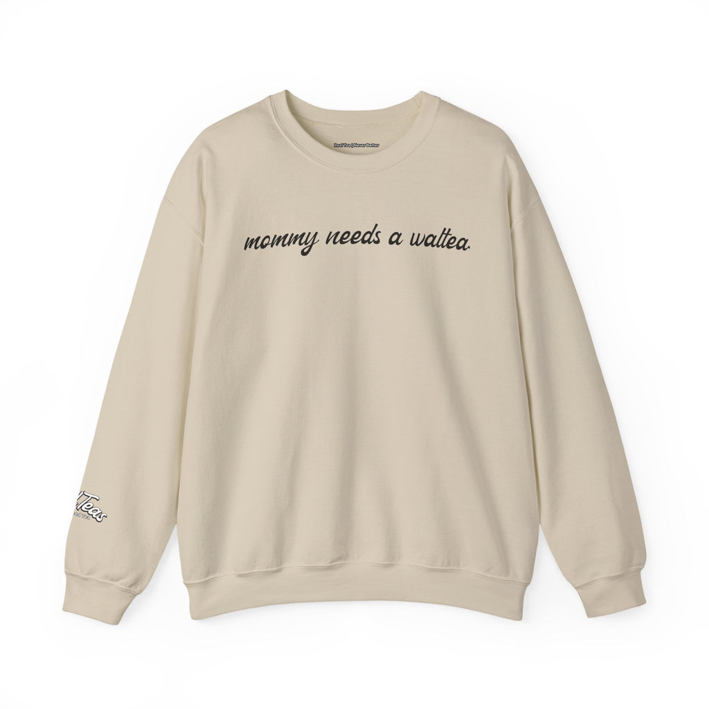 mommy needs a waltea