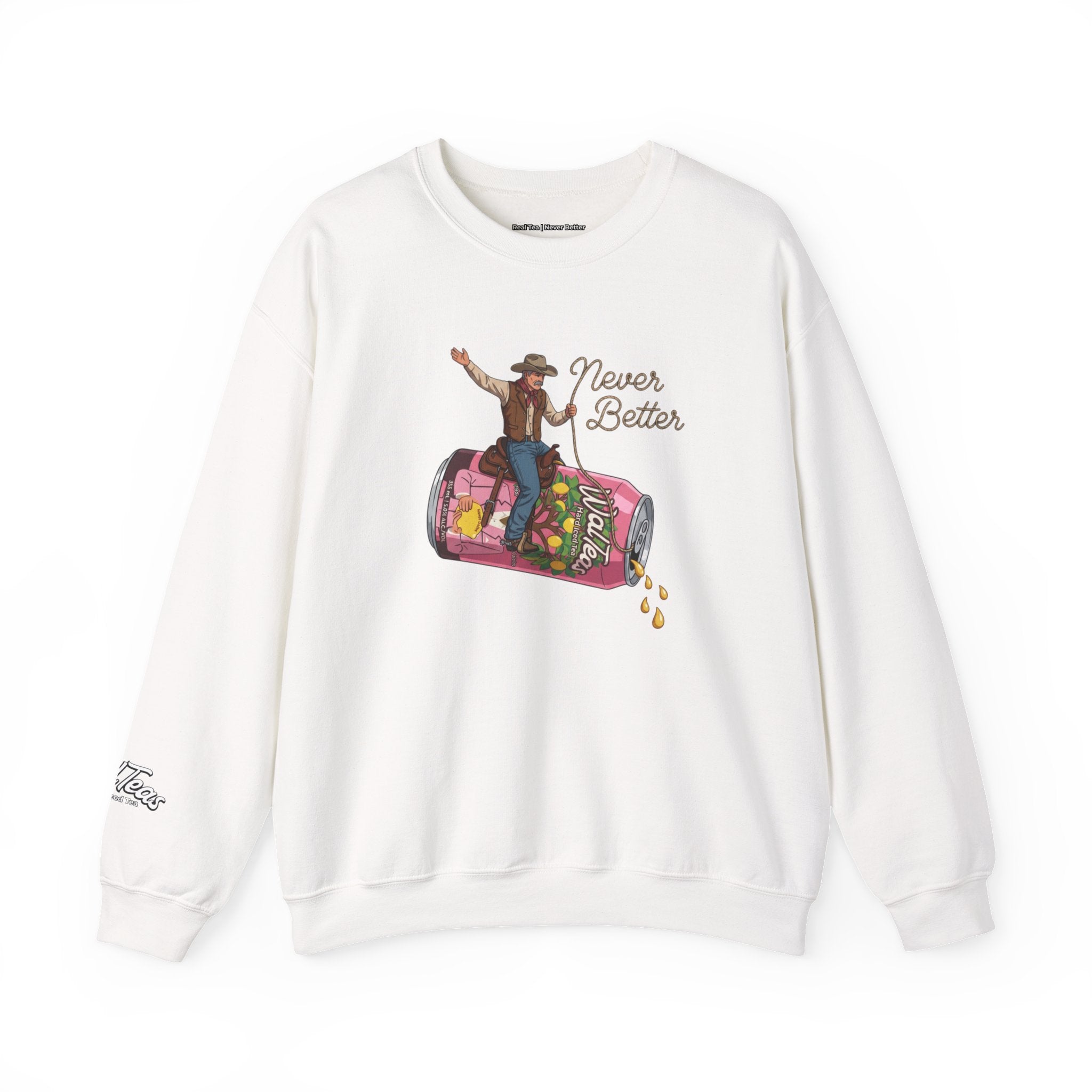 Crewneck Sweatshirt — 'Never Better'  Graphic